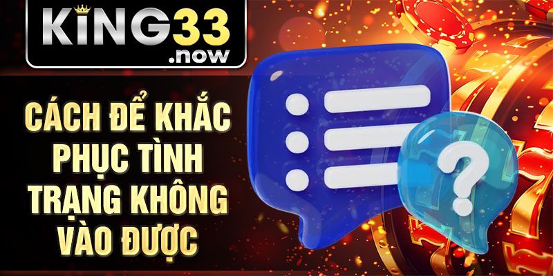 Cách để khắc phục tình trạng không vào được