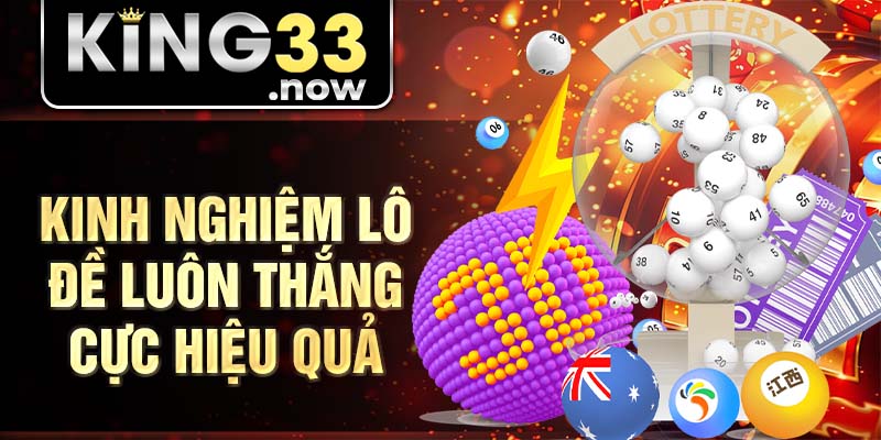 Kinh nghiệm lô đề luôn thắng cực hiệu quả