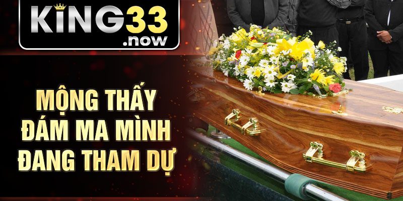 Mộng thấy đám ma mình đang tham dự