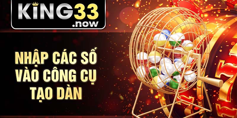 Nhập các số vào công cụ tạo dàn