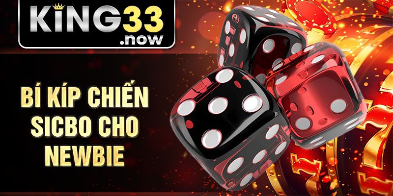 Bí kíp chiến Sicbo cho newbie