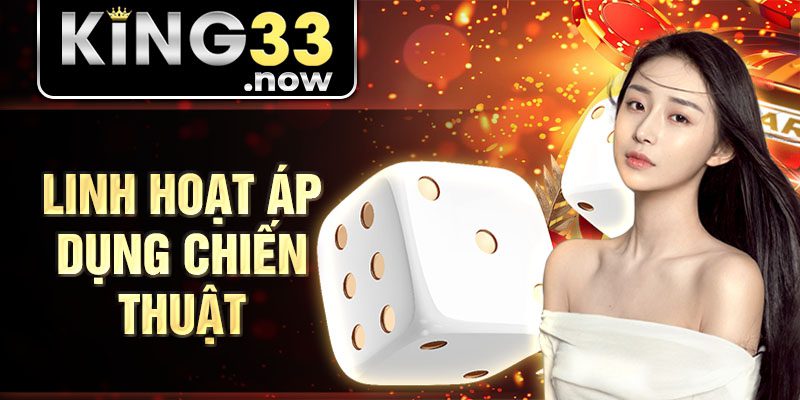 Linh hoạt áp dụng chiến thuật