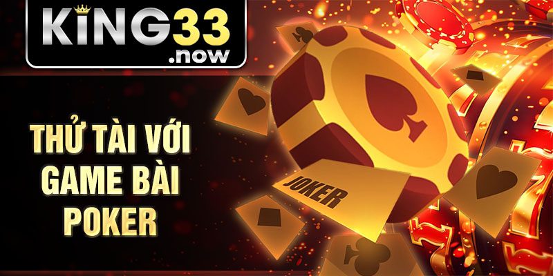 Thử tài với game bài Poker