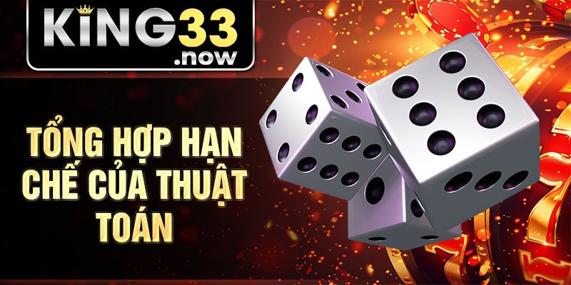 Tổng hợp hạn chế của thuật toán